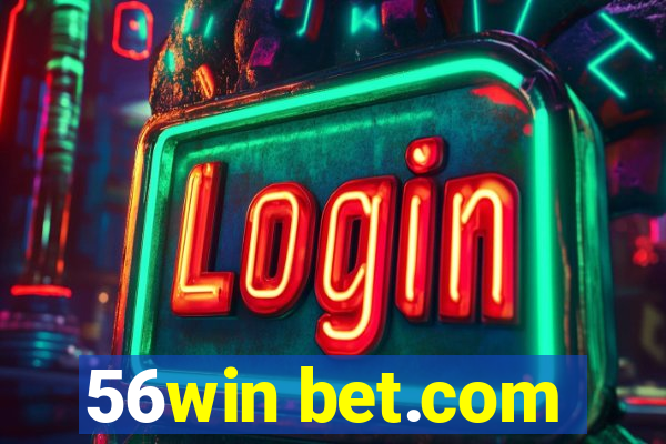 56win bet.com